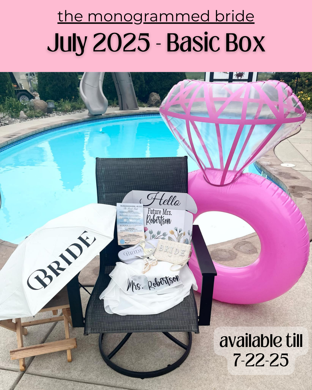 Promotional image for 'the monogrammed bride' July 2025 Basic Box by a poolside with pool float and chair.