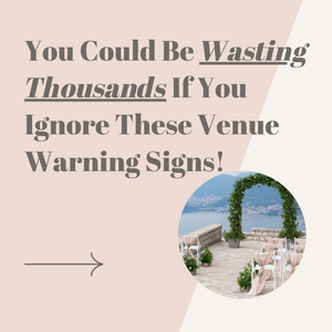 You Could Be Wasting Thousands If You Ignore These Venue Warning Signs!