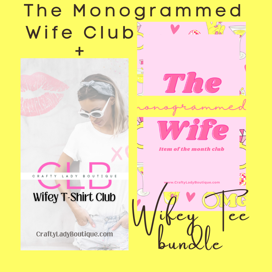 The Monogrammed Wife Club + Wifey T-Shirt Club Bundle