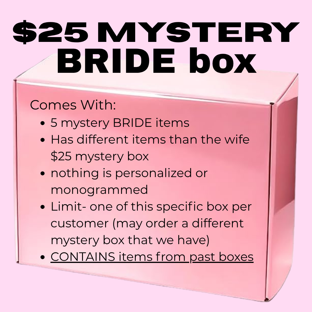 $25 Mystery BRIDE box - Limit 1 per customer