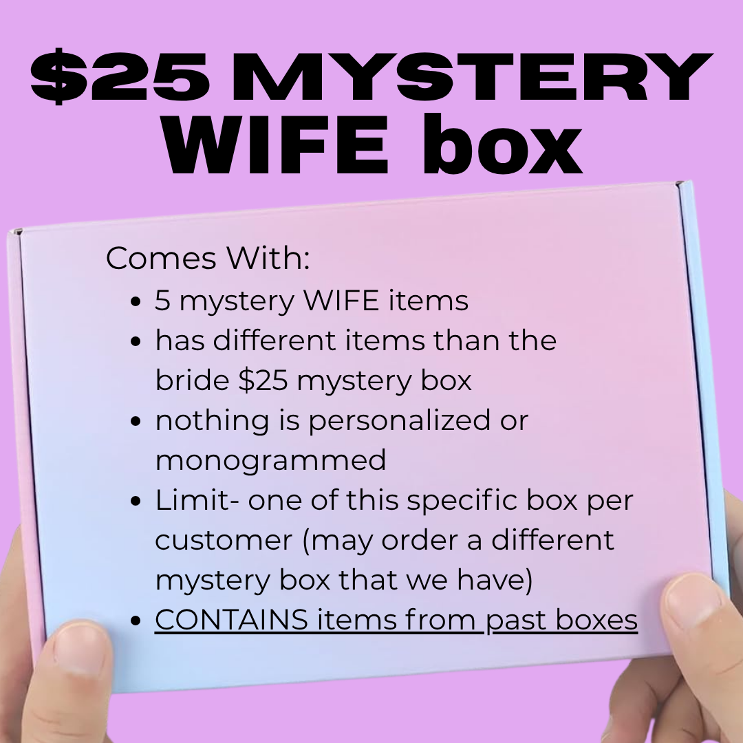 $25 Mystery WIFE box - Limit 1 per customer