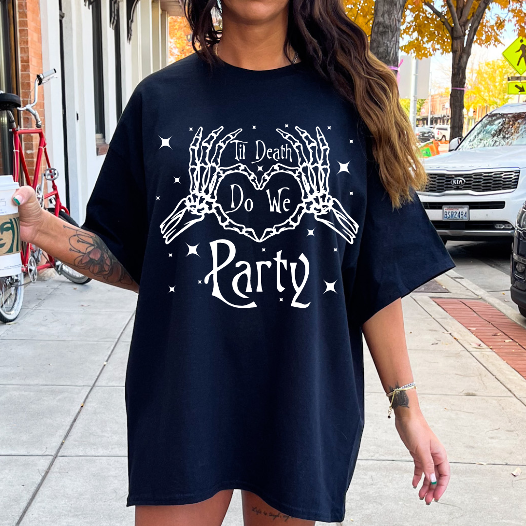 Bride or Die, Till Death do we Party Bachelorette shirts
