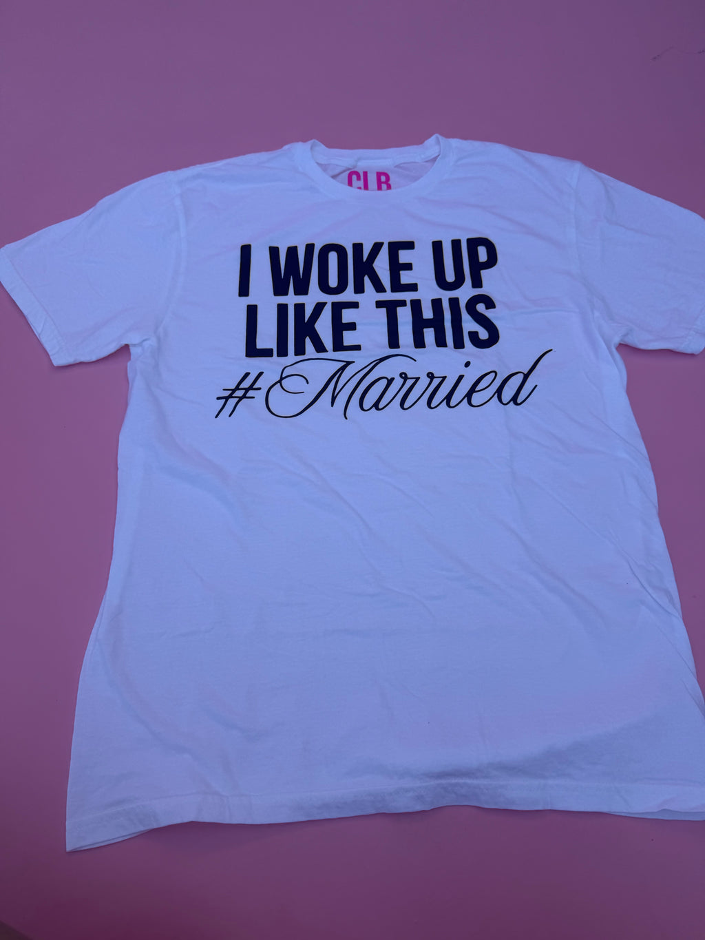 I Woke Up Like This #Married Tee