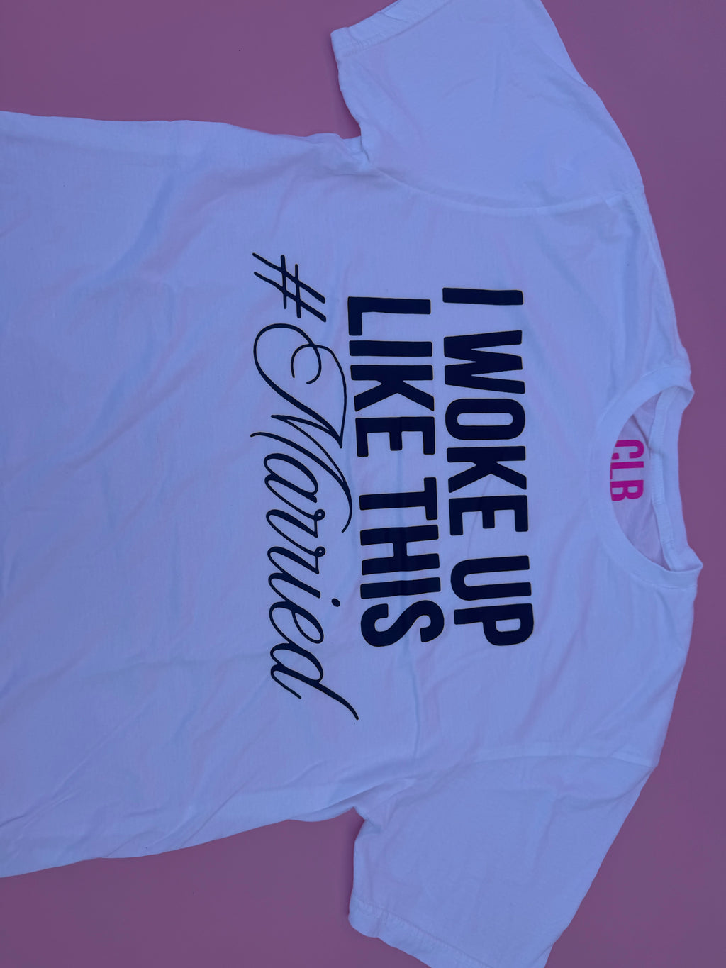 I Woke Up Like This #Married Tee