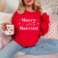 Merry + Getting Married Sweatshirt