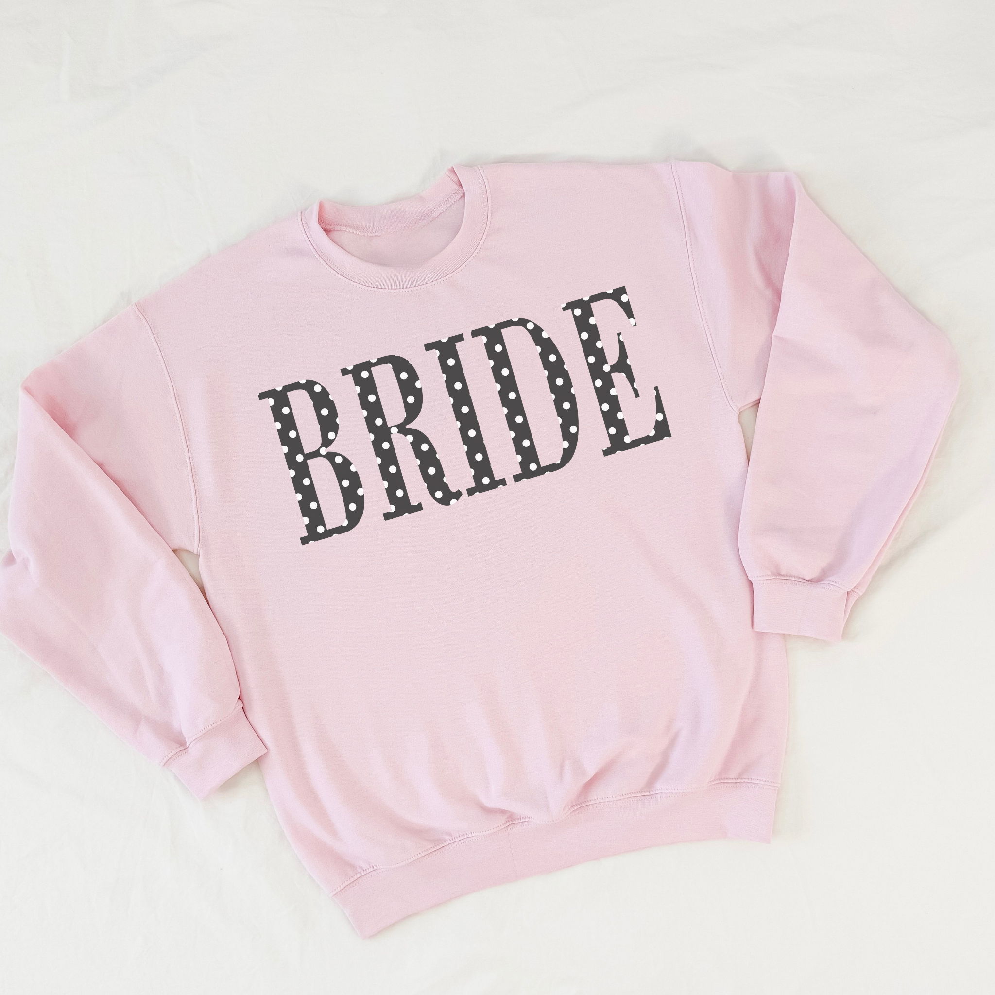 BRIDE Polka Dot Crewneck Sweatshirt | Bridal Shower & Engagement Gift | Hey Jude Graphic Tees
