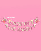 Fresh Off The Market Banner - gold glitter banner
