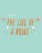Life Of A Bride Banner - orange foil banner