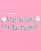 Last Toast On the Slopes Banner - 3D glitter banner