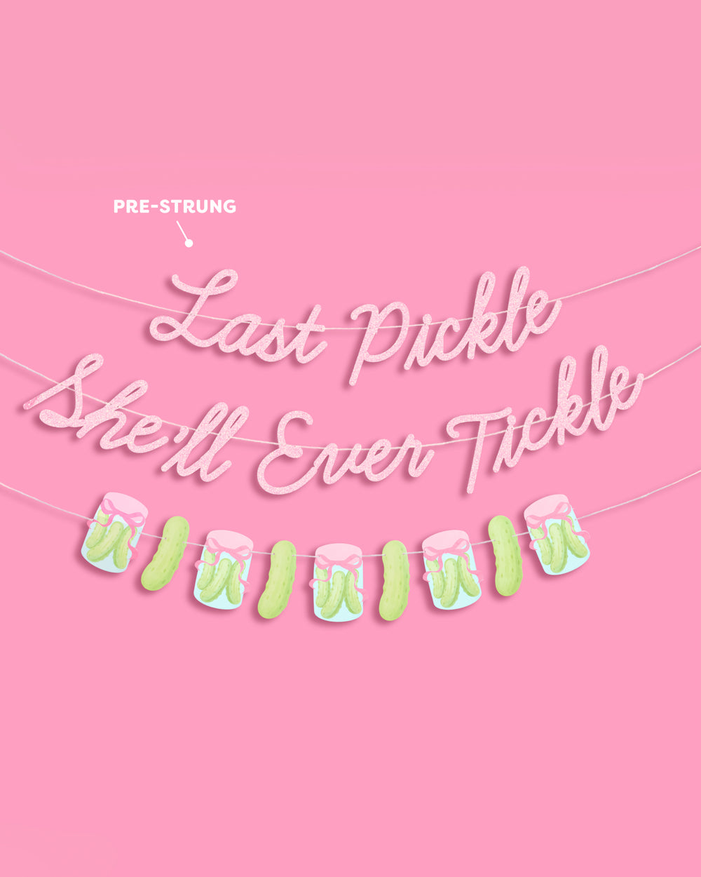 Last Pickle Banner - pink glitter banner
