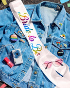 Bride Pride Sash - white silk + rainbow foil