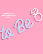 Blue Bride To Be Banner - matte blue + iridescent foil