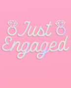 Just Engaged Banner - iridescent foil banner